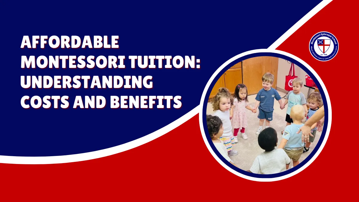 Montessori Tuition: Understanding Costs, Fees & Value for Families