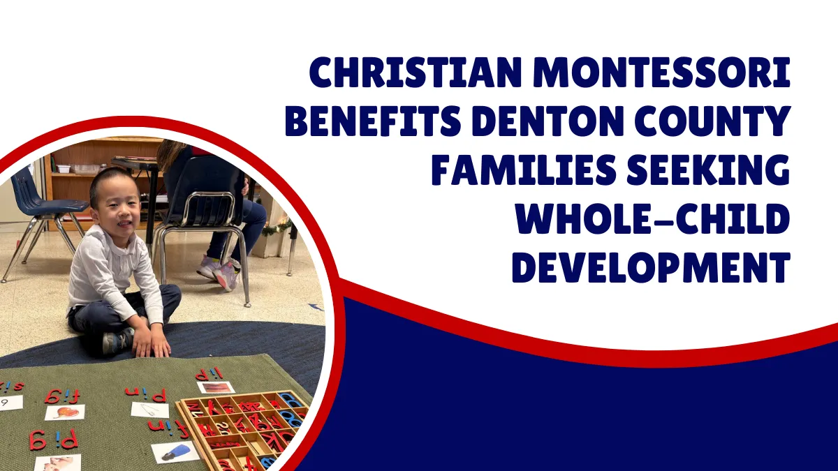 Christian Montessori Benefits Denton County