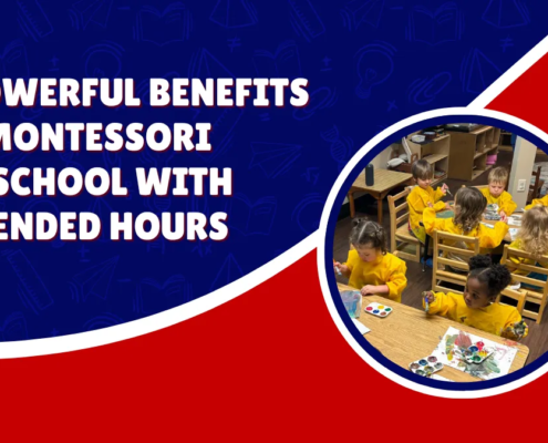 5 powerful benefits of Montessori preschool with extended hours