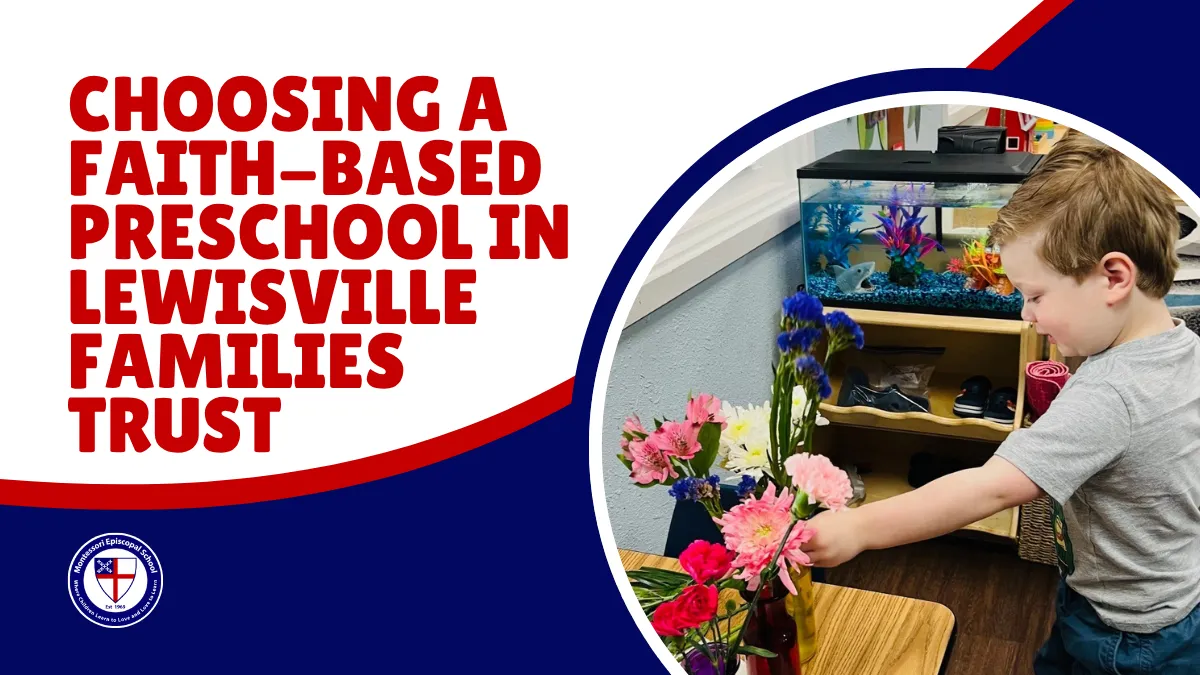 Choosing faith based preschool in Lewisville families trust
