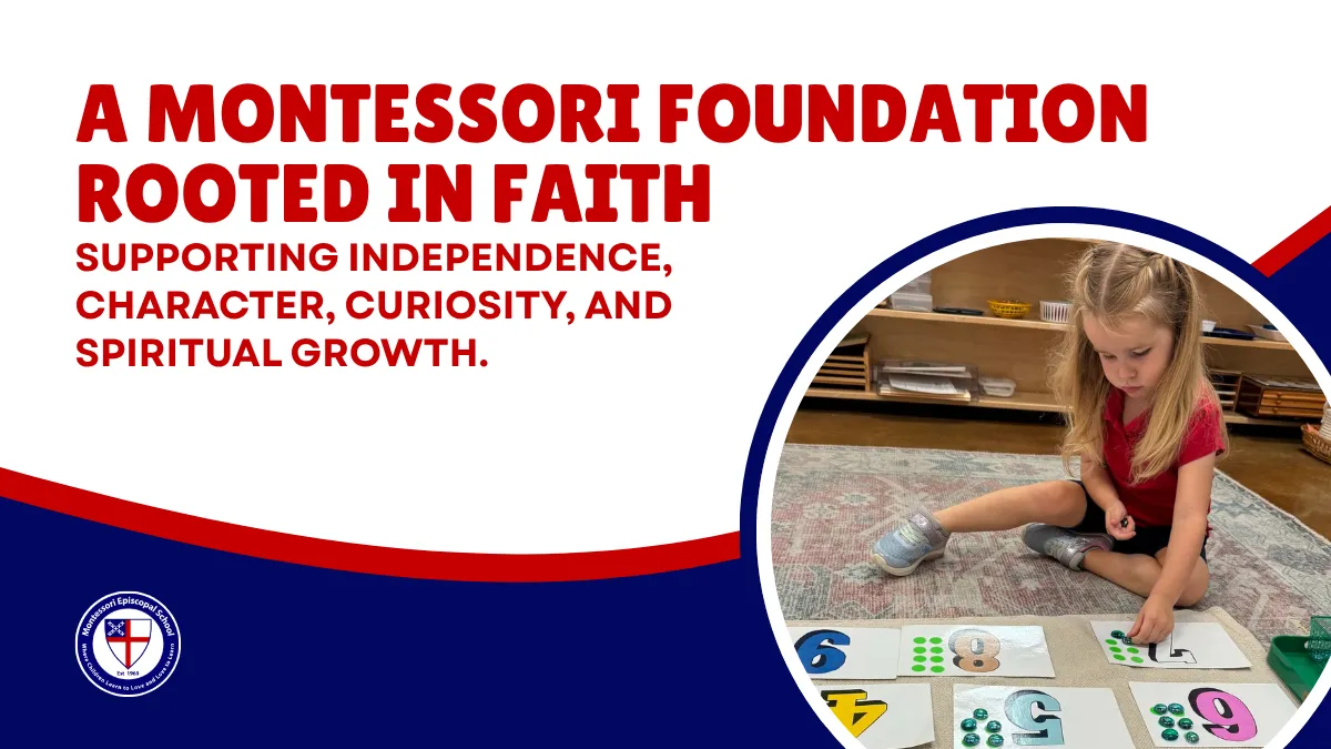 Why Montessori Episcopal School Is a Meaningful Choice for Families