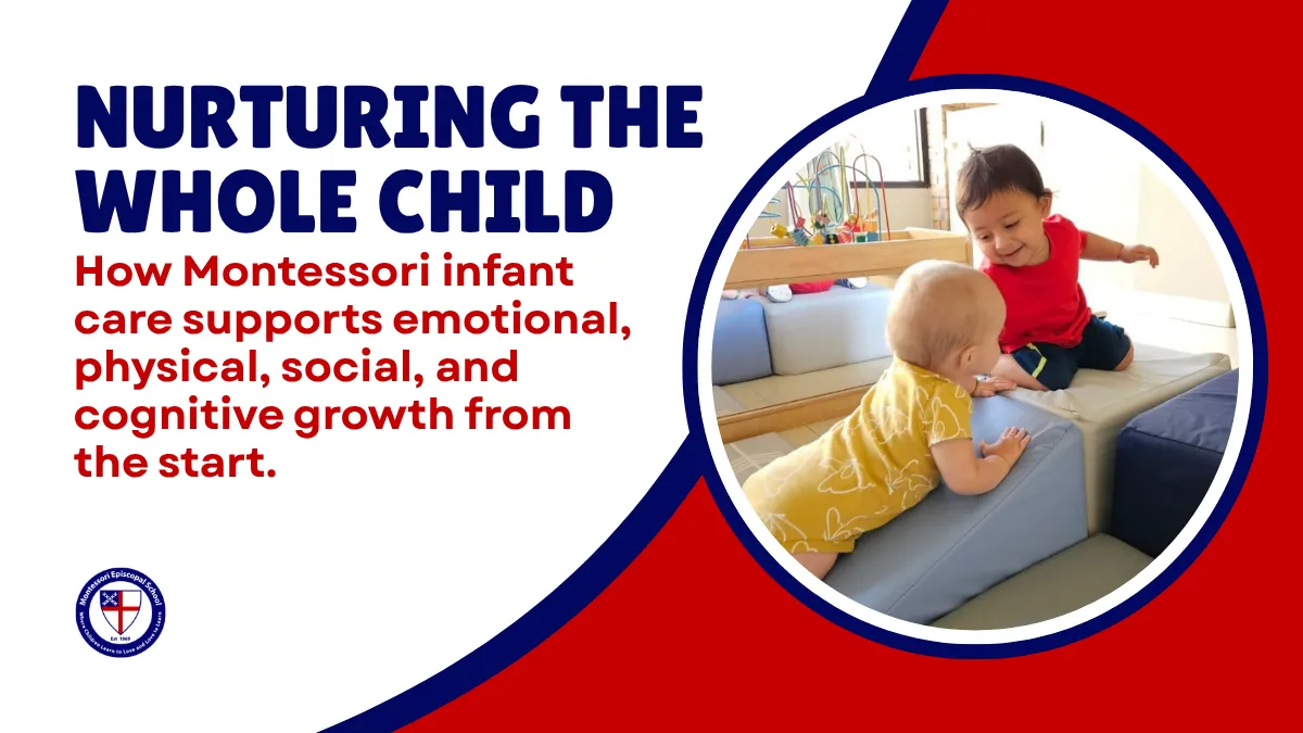 How Montessori Infant Daycare Supports Early Development And Independence 5 How Montessori Infant Daycare Supports the Whole Child
