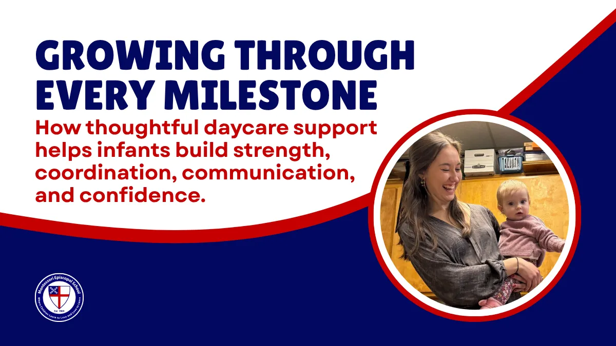 How Montessori Infant Daycare Supports Early Development And Independence 4 Infant Development Milestones in Daycare