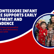 How Montessori Infant Daycare Supports Early Development And Independence 1 Montessori Infant Daycare